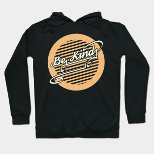 Be Kind. Anti Bullying Design. Hoodie